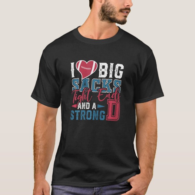 Kvinna i Kärlek Big Sacks Tight Ends Strong D, Lus T Shirt (Framsida)