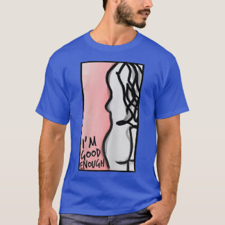 Kvinna inspiration jag är BRA nog nog för motivati T Shirt