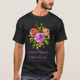 Kvinna KÄRLEK ÄR PATIENT OCH KIND 1 Corinthians Kr T Shirt