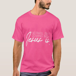 Kvinna kristendomen Normal kommer inte T Shirt