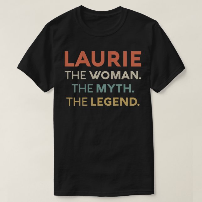 Kvinna Laurie the Woman the Myth Legend Namn Perso T Shirt (Design framsida)