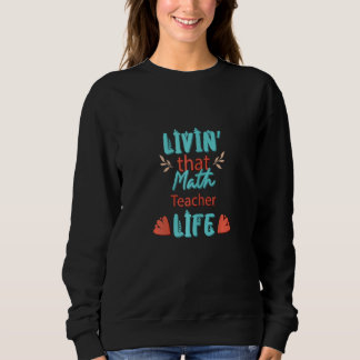 Kvinna Livinu2019 som Math Teacher Life T Shirt