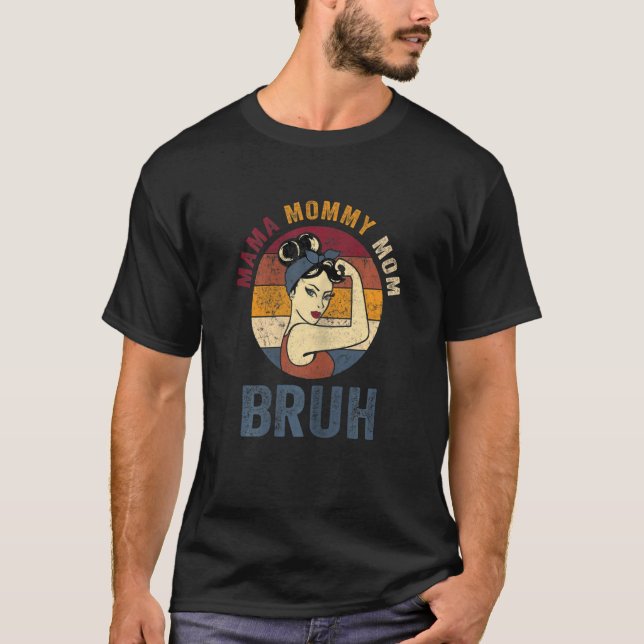 Kvinna Mamma Mamma Bruh Mor's Day Retro Mo T Shirt (Framsida)