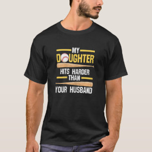 Kvinna min dotter träffar hårdare än din make S T Shirt