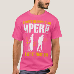 Kvinna opera Singer för opera Vocalist Tenor Singe T Shirt