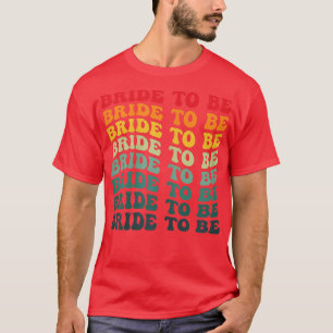 Kvinna Retro Bride ska vara 70 Stil Bröllop och Ba T Shirt