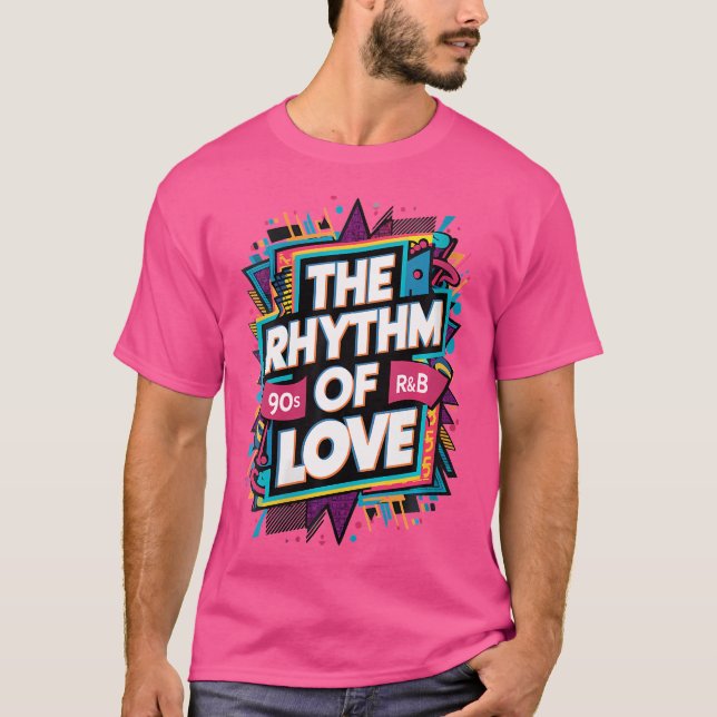 Kvinna rytmen för Kärlek 90s R-B T Shirt (Framsida)