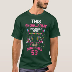 Kvinna Skimobile Birthday Design for Snömobilt Wi- T Shirt