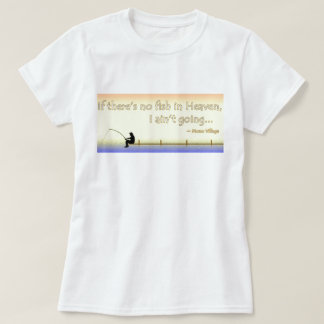 (Kvinna skjorta) om det inte finns någon fisk… T-shirt