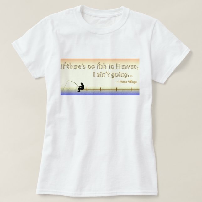 (Kvinna skjorta) om det inte finns någon fisk… T-shirt (Design framsida)