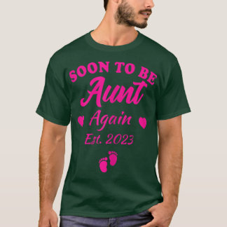 Kvinna som snart kommer att bli Moster igen 2023 G T Shirt