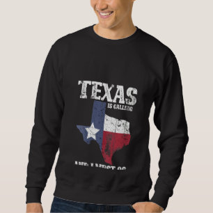 Kvinna Texas ringer och jag måste åka Texas Lång Ärmad Tröja
