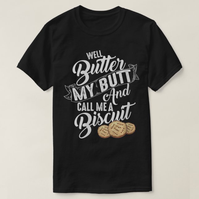 Kvinna väl knölar min knut och kalla mig en biscui t shirt (Design framsida)