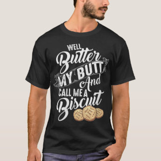 Kvinna väl knölar min knut och kalla mig en biscui t shirt
