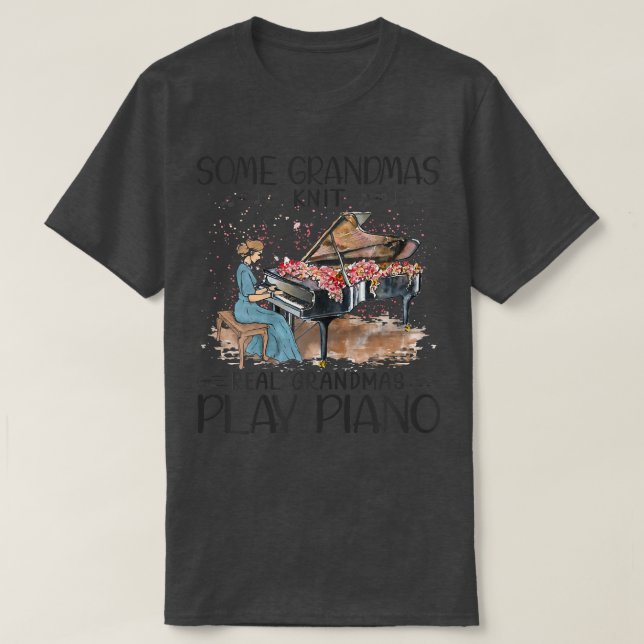 Kvinna vissa mormas Sticka Real Grandmas Play Pian T Shirt (Design framsida)