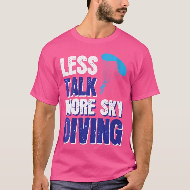 Kvinna vwol mindre prata mer Himmel dykning T Shirt (Framsida)
