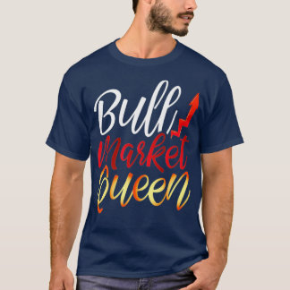 Kvinnlig Bull Market Queen Lagrar Investing Tradin T Shirt
