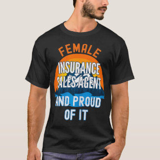 Kvinnlig försäkringsförsäljning i Agent och stolth T Shirt
