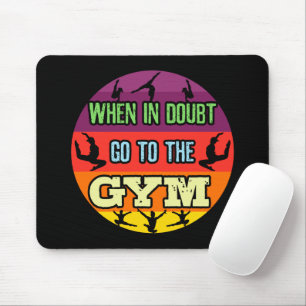 Kvinnlig Gymnastik När du är osäker, gå till gymme Musmatta