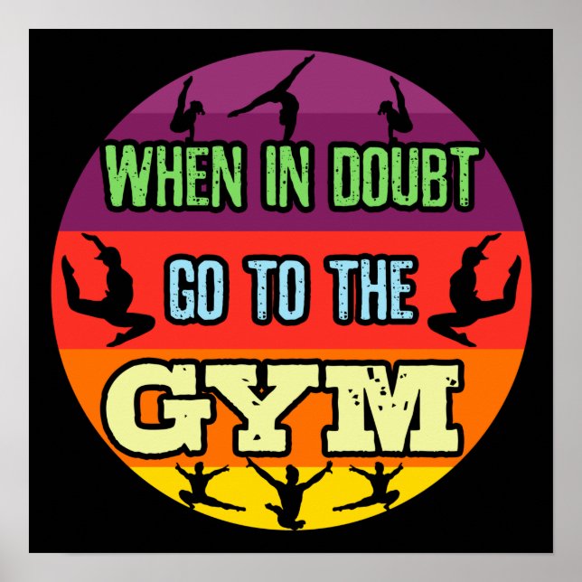 Kvinnlig Gymnastik När du är osäker gå till gymmet Poster (Framsidan)