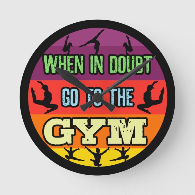 Kvinnlig Gymnastik När du är osäker gå till gymmet Rund Klocka (Framsida)