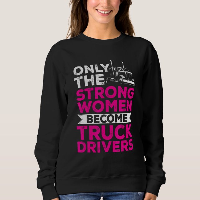 Kvinnlig lastbilschaufför, bara de starkaste kvinn t shirt (Framsida)