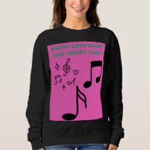 Kvinnlig sweatshirt med texten Musik säger vad hjä