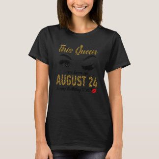 Kvinnliga drottningar föds den 24 augusti En drott T Shirt