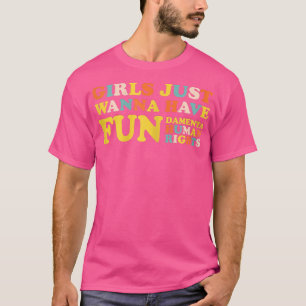 Kvinnliga flickor vill bara ha en grundläggande hu t shirt