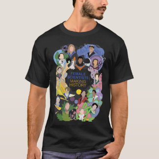 Kvinnliga forskare Skapar historia T Shirt
