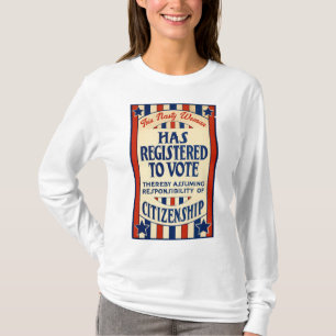 Kvinnliga Höger som är registrerade för att rösta T Shirt