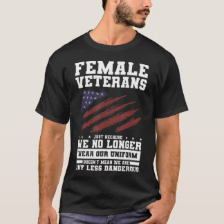 Kvinnliga veteraner bara för att vi inte har lång  t shirt