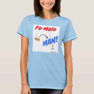 Kvinnlign är järnmanen t shirt