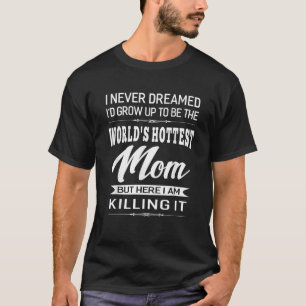 Kvinnogåvor i den hetaste Mamma-Mor T Shirt