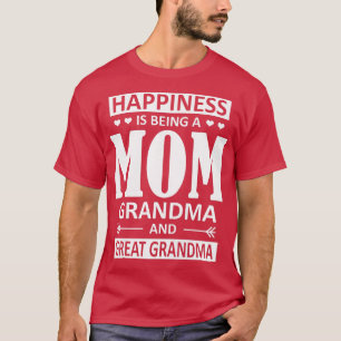 Kvinnohapiitet är Att vara en Mamma mormor och en T Shirt