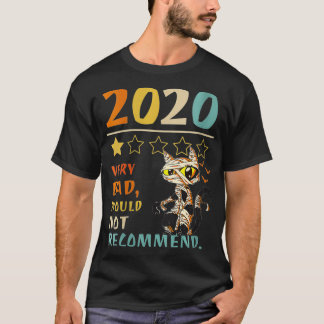 Kvinnor 2020 Mycket dåligt skulle inte rekommender T Shirt