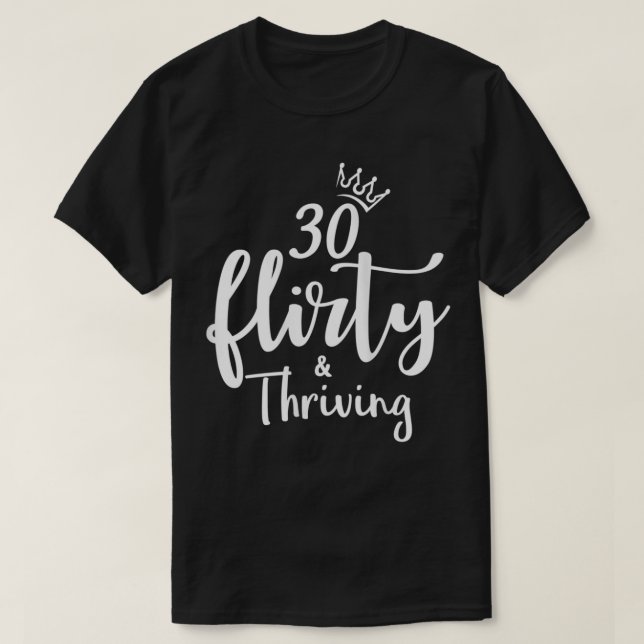 KVINNOR 30 Trettio Vänd och Thriving 30års födelse T Shirt (Design framsida)