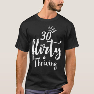 KVINNOR 30 Trettio Vänd och Thriving 30års födelse T Shirt