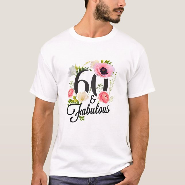 KVINNOR 60 OCH UPPVÄRMANDE 60 ÅRS Blommigt 60 Th B T Shirt (Framsida)