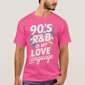 KVINNOR 90:s RB är mitt Kärlek-språk - 90:s RB MUS T Shirt