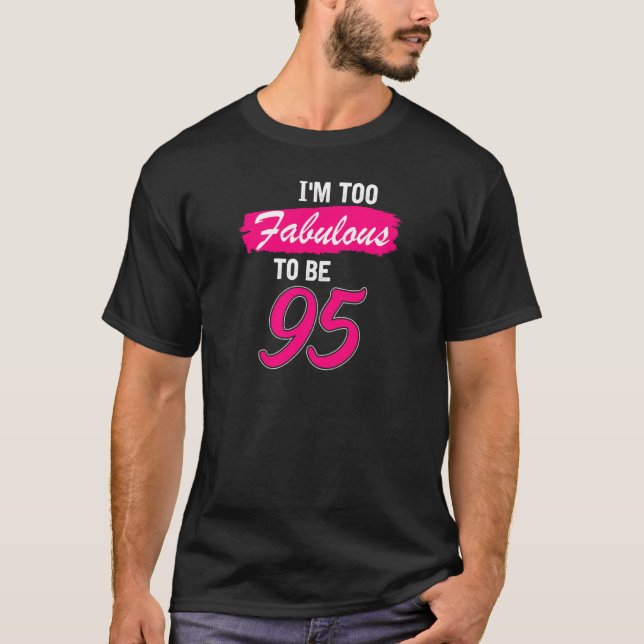 Kvinnor 95:e födelsedagen är jag för uppmjukad för t shirt (Framsida)
