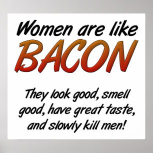 Kvinnor Är Bacon Rolig Affisch