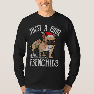Kvinnor är bara en flicka som Kärlek Frenchies Fra T Shirt