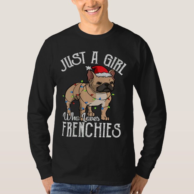 Kvinnor är bara en flicka som Kärlek Frenchies Fra T Shirt (Framsida)
