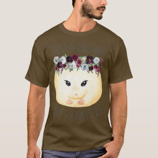 Kvinnor är bara en flicka som Kärlek Hamsters Blom T Shirt