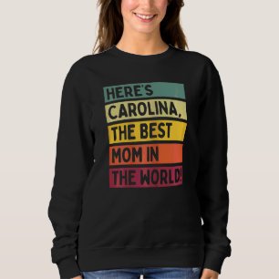 Kvinnor är Carolina, världens bästa Mamma.. T Shirt
