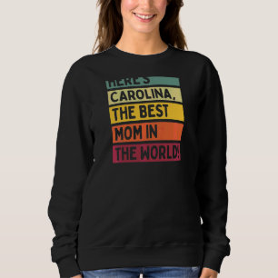 Kvinnor är Carolina, världens bästa Mamma.. T Shirt