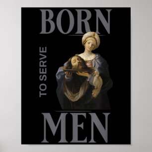 Kvinnor är födda för att tjäna män Kristna Boss Gi Poster