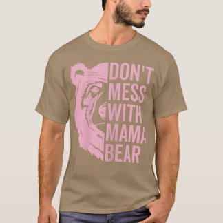Kvinnor är inte  med Mamma Bear Funny Mors dag T Shirt