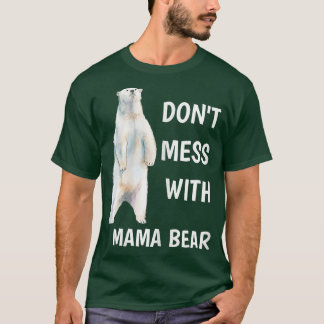 Kvinnor är inte  med Mamma Bear Mors dag Mamma T Shirt